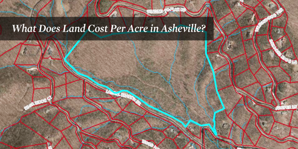 What Does Land Cost Per Acre in Asheville?