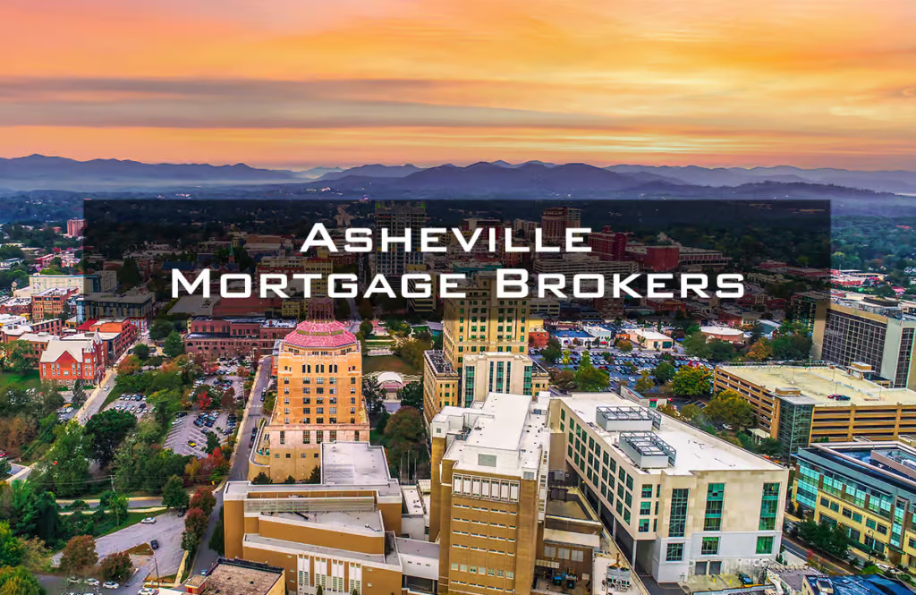 Choosing the Best Asheville Mortgage Brokers/Lenders