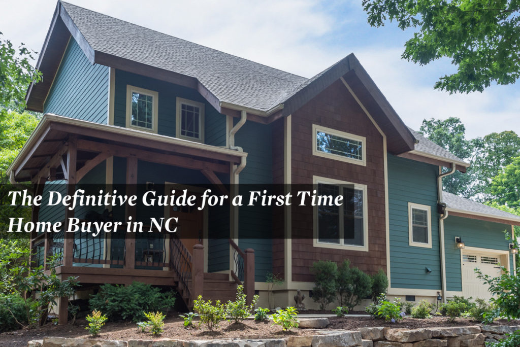 Definitive Guide for First Time Home Buyers NC