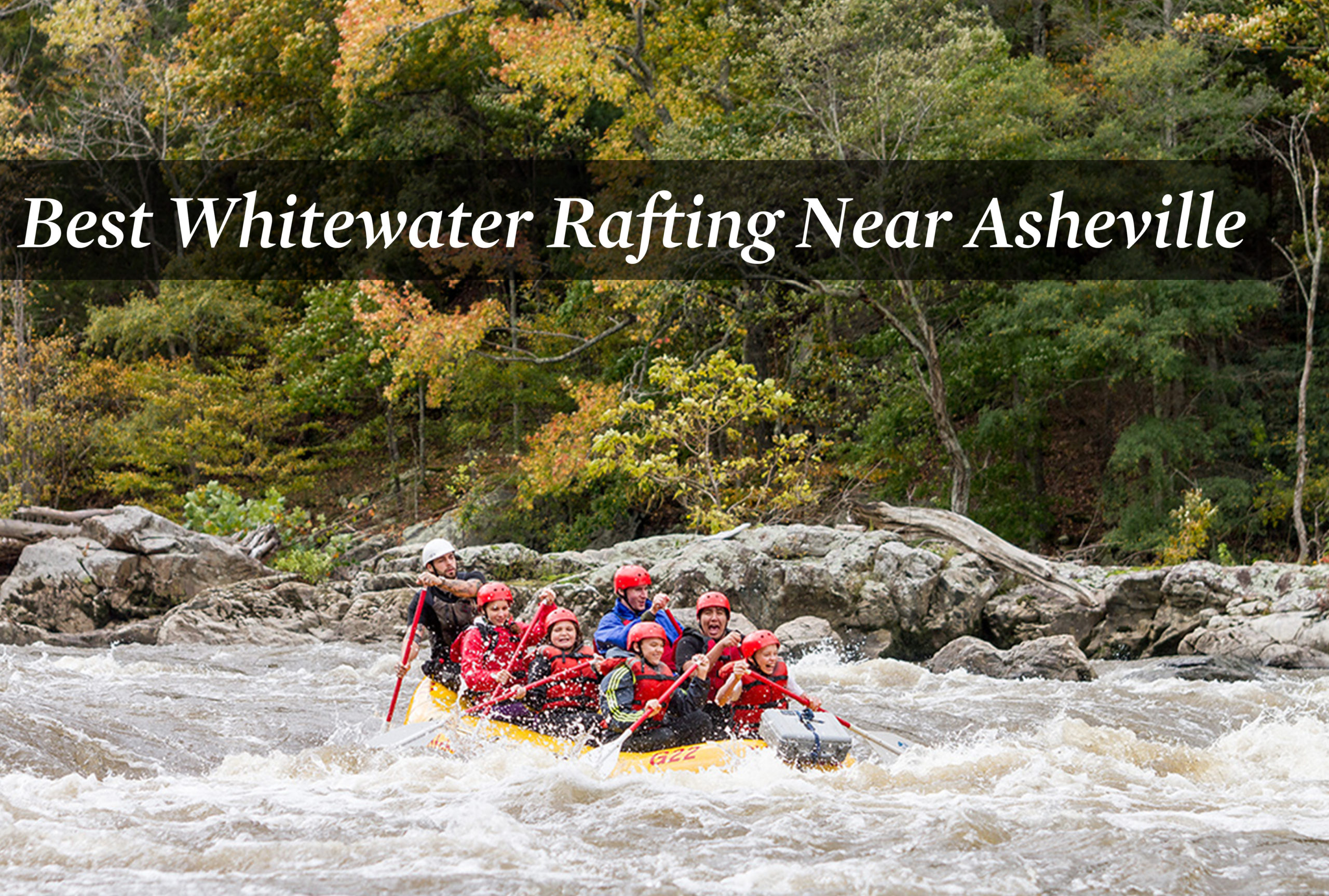 Best Whitewater Rafting Near Asheville, NC