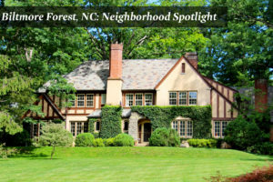 Biltmore Forest NC Neighborhood Spotlight